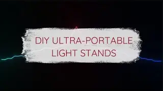 DIY Ultra-Portable Light Stands!! - Camera Carnage Ep. 2