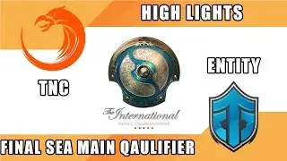 TNC vs Entity - Final Sea Main Qualifier - BEST GAME - The International 2018 | Dota 2 Highlights