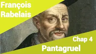 Fran&ccedil;ois Rabelais - Pantagruel - Chapitre 4 en lecture rapide