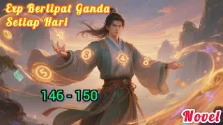 Reinkarnasi Dengan Sistem Pengganda Exp 146-150
