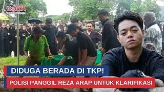 Polisi Duga Reza Arap Ada di TKP Meninggalnya Lula Lahfah I Trijaya Update