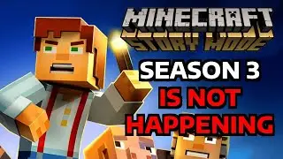 Minecraft Story Mode Season 3 is NOT Happening