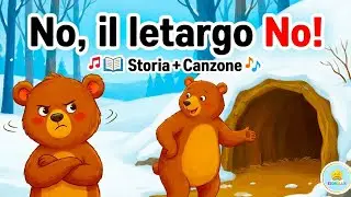 L’Orso Bruno non vuole andare in letargo 🐻❄️Storia della Buonanotte + Canzone 🎶 per Bambini 🌙💤