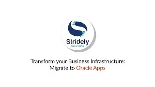 Transform your business infrastructure: Migrate to Oracle Apps