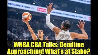 WNBA CBA Talks: Deadline Approaching! What's at Stake?