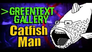 Catfish Man | Greentext Gallery