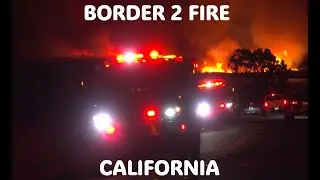 Fire Trucks Run From Border 2  Fire Storm: Chula Vista, California 1/24/2025