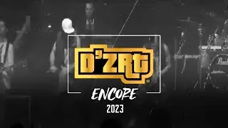 D'ZRT ENCORE 2023