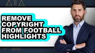 How to Remove Copyright from Football Highlights - Easy Guide