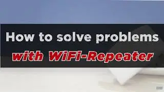 Как исправить проблему с повторителем WiFi без подключения к Интернету 📶 Усилитель WiFi без доступа