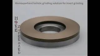 Moresuperhard holistic grinding solutions for Insert grinding