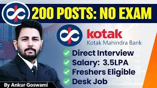 Kotak Mahindra Bank Hiring 2026 | 200 Posts No Exam | Direct Interview | Freshers Eligible