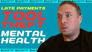 Chasing money and tool theft - ELECTRICIANS PODCAST