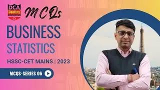 HSSC-CET MAINS MCQ SERIES 06 I MCQs on Business Statistics I MCQ SERIES I Business Statistics
