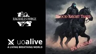 Ultima Online - UOAlive - The Blood Knight Tamer!