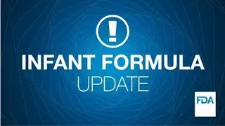 FDA Webinar on the Infant Formula Transition Plan (Part 4)