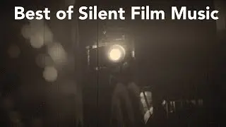 Silent Film Music with Best Collection of Silent Film Music Mix for Silent Film