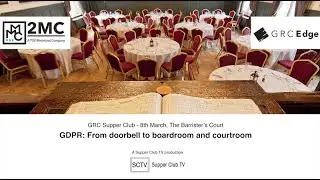 GRC Supper Club X: GDPR - from doorbell to boardroom and courtroom (8 Min)