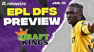 DraftKings EPL DFS Picks | Saturday 3-Game Slate (January 31)