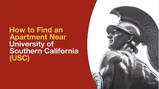 Finding Apartments Near USC Campus