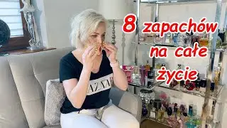 8 perfum na całe życie [AROMA]