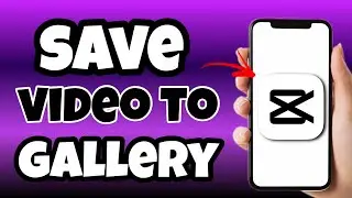 How To Save Video From CapCut To Gallery 2025 (Best Export Setting!)