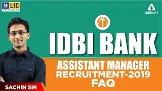 IDBI Assistant Manager Recruitment 2019 - FAQ | 500 Vacancies | By Sachin Sir