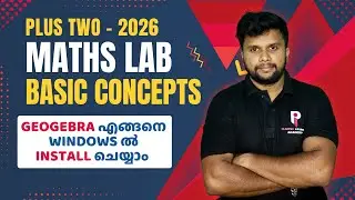 PLUS TWO MATHS LAB 2026 | BASIC CONCEPTS | Windows ൽ Geogebra എങ്ങനെ Install ചെയ്യാം ?