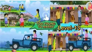 Meena Game (UNICEF BANGLADESH) #level13 || Too young to marry|| Gameplay 2022