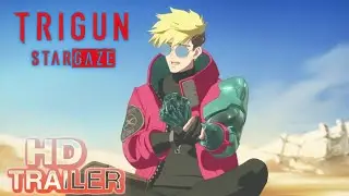 TRIGUN: STARGAZE (2025) Trailer | The Legend Never Dies ⚔️