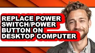 How to Replace Power Switch/power Button on Desktop Computer (easy Method)