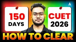 CUET 2026 Preparation | How to Clear CUET Exam 2026 in 150 Days | By Aman Kumar Sir