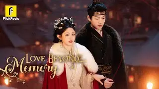 She Forgot Him Every 15 Days&mdash;He Loved Her Every Time【Love Beyond Memory】#flickreels #likeyi #zenghui