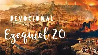 Ezequiel 20 Devocional