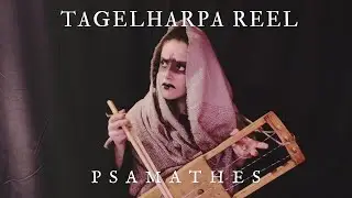 Tagelharpa Reel | Psamathes