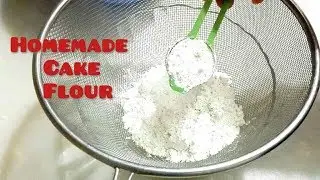 HOMEMADE CAKE FLOUR RECIPE. How to make Cake flour at home. Cake Flour substitute