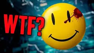 WTF Happened to Watchmen?