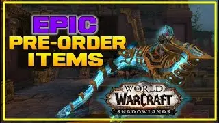 WoW: Shadowlands EPIC Pre-Order Items In Game Look