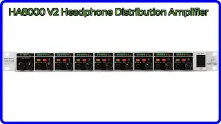 REVIEW (2025): HA8000 V2 Headphone Distribution Amplifier. ESSENTIAL details.