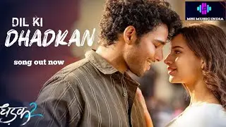Dil ki DHADKAN TU   !! NEW RELEASE SONG!! DHADAK 2 BOLLY BOLLYWOOD SONG #MSI MUSIC INDIA#movie songs