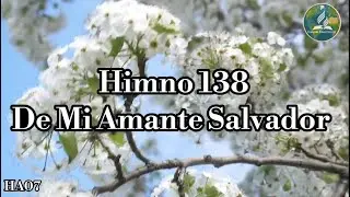 🔴&iexcl;Nuevo! HA07 | HIMNO ADVENTISTA N&bull; 138 - 6 | DE MI AMANTE SALVADOR