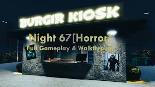Night 67 [Horror] | Full Gameplay & Walkthrough