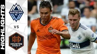 HIGHLIGHTS: Vancouver Whitecaps FC vs. Houston Dynamo FC | August 05, 2022