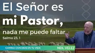 El Se&ntilde;or es mi Pastor, Neil Velez