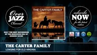 The Carter Family - Longing For Old Virginia