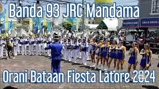 Banda 93 JRC Mandama | Orani Bataan Town Fiesta 2024 | Latore