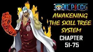 One Piece: Awakening the skill tree system Audiobook Chapter 51-75