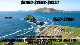 #BNGO-#SENS-#GSAT-$500-$2000-Technical Analysis-Buy/Sell Levels
