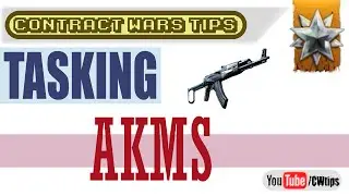 Contract Wars: Tasking AKMS