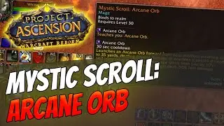 How to get Mystic Enchant: Arcane Orb | Mage [Warcraft Reborn | Ascension Bronzebeard]